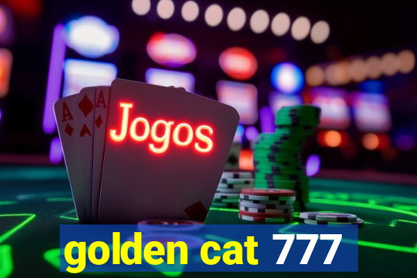 golden cat 777